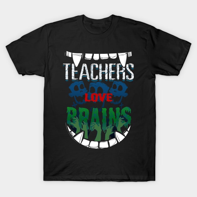 Teachers Love Brains Halloween T-Shirt by ChristianCrecenzio